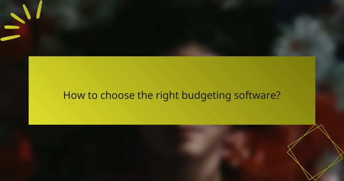How to choose the right budgeting software?