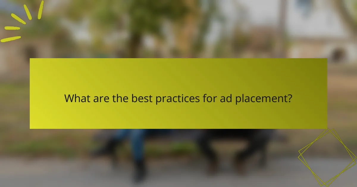 What are the best practices for ad placement?
